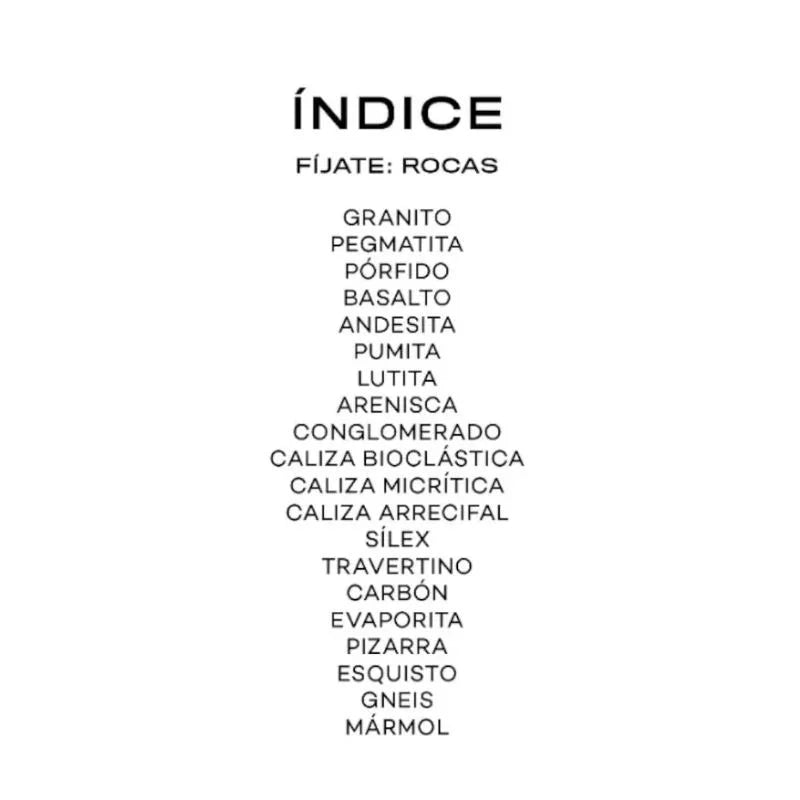 Fíjate: Rocas está compuesta por 22 cartas de alto gramaje (20 dedicadas a distintos tipos de rocas), con ilustraciones preciosas y datos fascinantes sobre su origen y características. Aprenderán a reconocer formaciones comunes como granito, esquisto o arenisca mientras desarrollan su capacidad de observación y amor por la naturaleza.