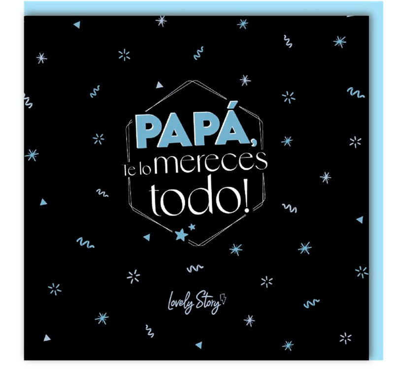 tarjeta de felicitación "papá te mereces todo"