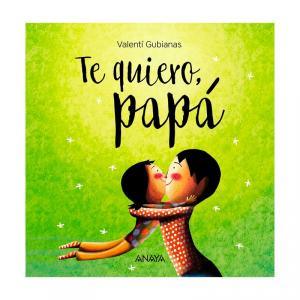 Libro Te quiero, papá - manodesantaoficial