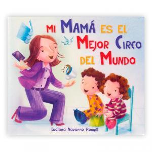 Mi mamá es el mejor circo del mundo - manodesantaoficial